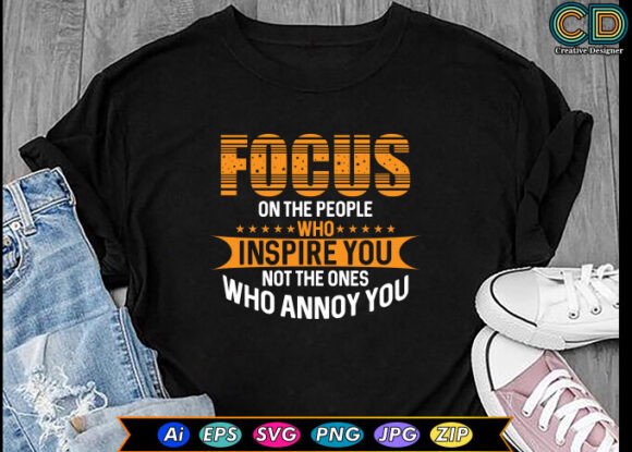 Focus on the People Who Inspire You Graphics for Crafts