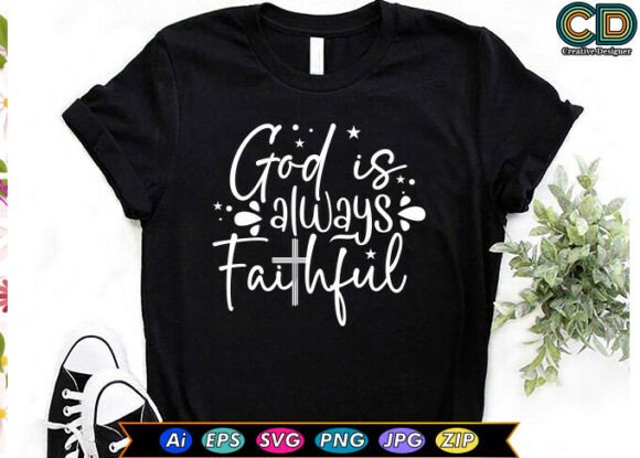 God is Always Faithful Christian T-shirt Graphics and Crafts Review