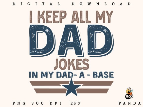I Keep All My Dad Jokes Png Eps Design for Graphics and Crafts