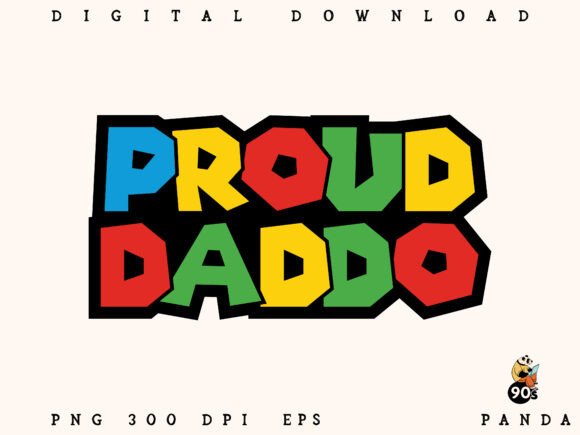 Proud Daddo Unique Dad PNG EPS Graphics for Crafts