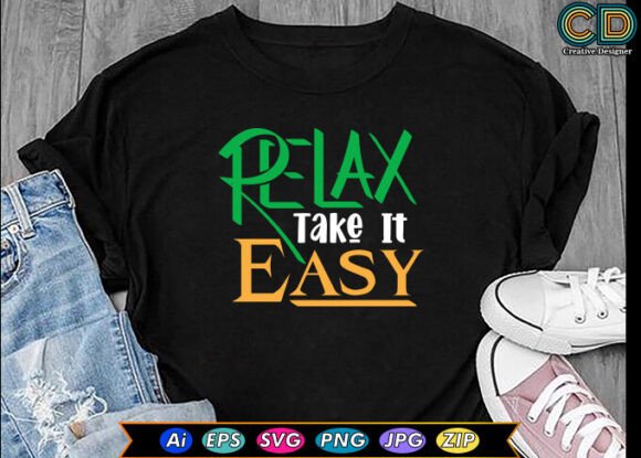 Relax, Take It Easy. Free T-shirt: A Graphics & Crafts Review