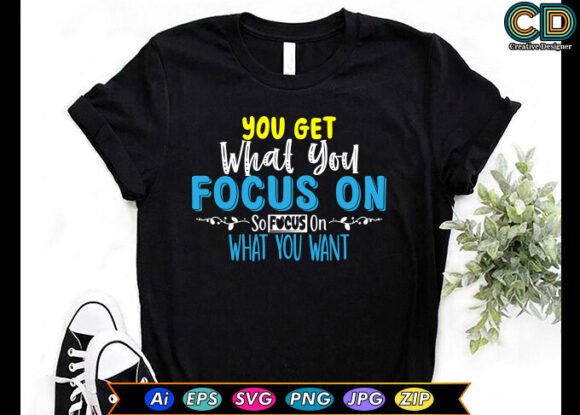 You Get What You Focus on, so Focus on W Graphics for Crafts